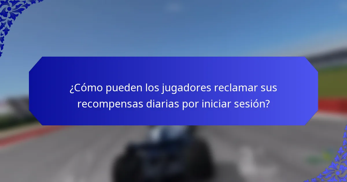 ¿Cómo pueden los jugadores reclamar sus recompensas diarias por iniciar sesión?