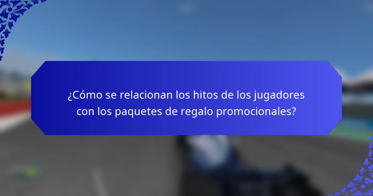 ¿Cómo se relacionan los hitos de los jugadores con los paquetes de regalo promocionales?