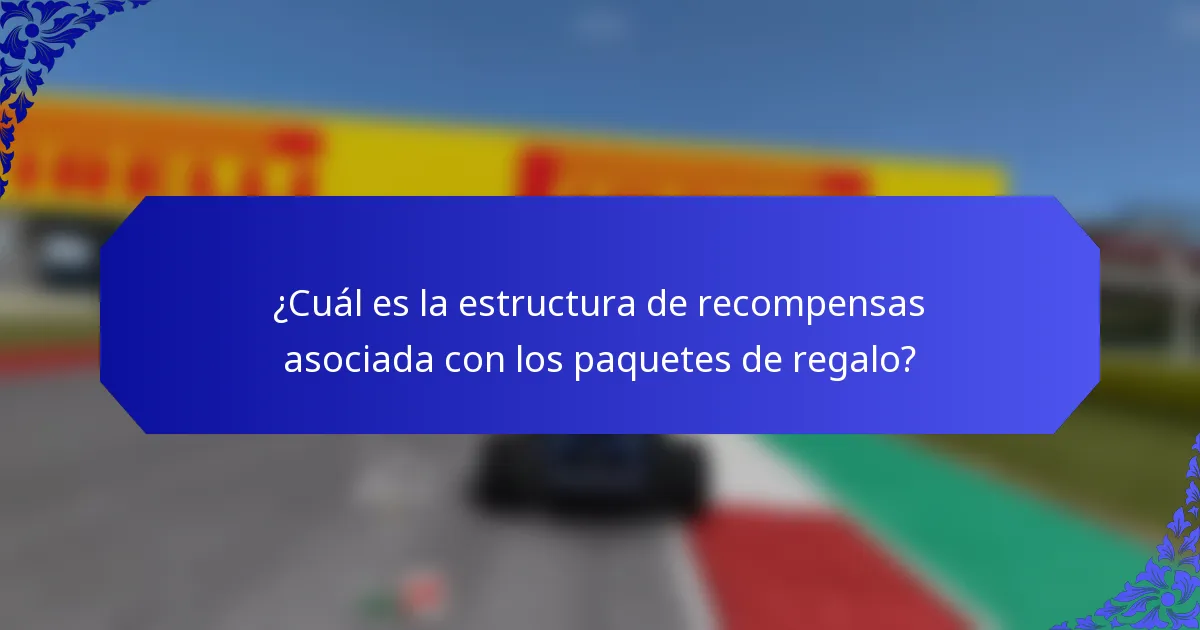 ¿Cuál es la estructura de recompensas asociada con los paquetes de regalo?