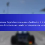 Paquetes de Regalo Promocionales en Real Racing 3: Artículos únicos, Incentivos para jugadores, Integración de eventos
