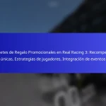 Paquetes de Regalo Promocionales en Real Racing 3: Recompensas únicas, Estrategias de jugadores, Integración de eventos