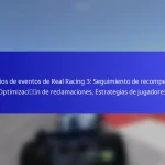 Premios de eventos de Real Racing 3: Seguimiento de recompensas, Optimización de reclamaciones, Estrategias de jugadores