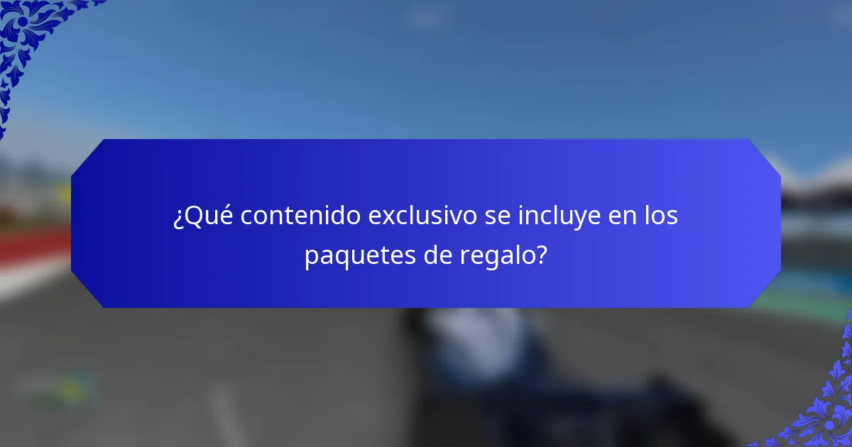 ¿Qué contenido exclusivo se incluye en los paquetes de regalo?