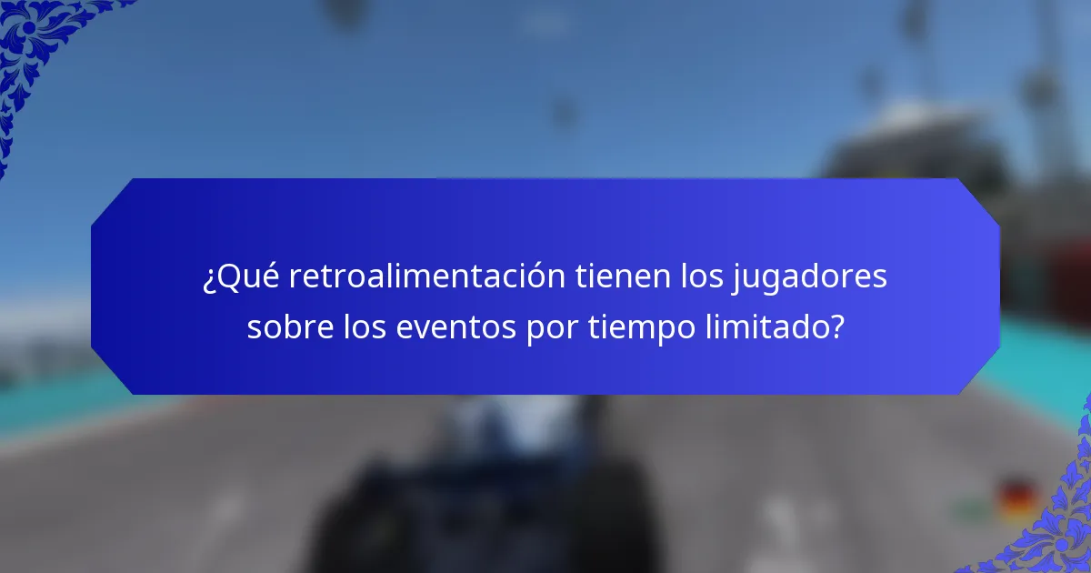 ¿Qué retroalimentación tienen los jugadores sobre los eventos por tiempo limitado?